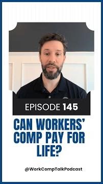 Can Workers Comp Pay You for Life? Episode 145 #shorts