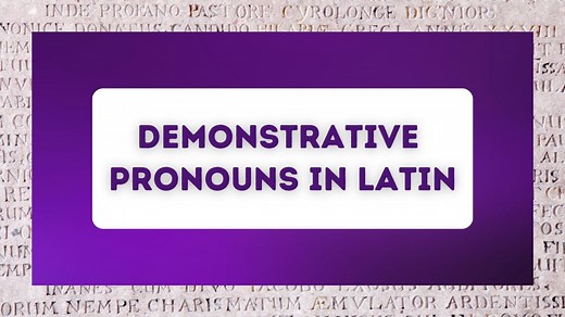 The Ultimate Guide to Latin Demonstrative Pronouns
