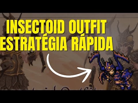 Tibia - Modo mais rápido de fazer o Insectoid Outfit