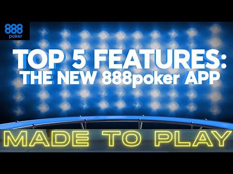 Top 5 Features on the New Made to Play 888poker App