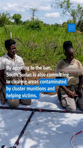 1K views · 50 reactions | South Sudan has agreed to the international Convention on Cluster Munitions. By agreeing to the ban, South Sudan is taking an important step to strengthen international peace and security. Other countries should follow suit. | Human Rights Watch | Facebook