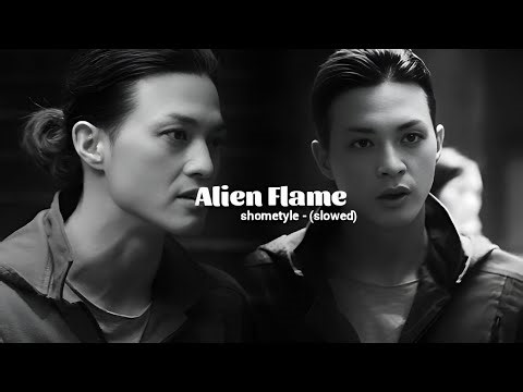 Alien Flame - Shometyle (Slowed)