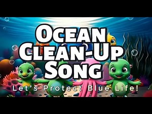 🌊 Ocean Clean-Up Song ♻️ Let’s Protect Blue Life! 🐋 | Eco-Friendly 🎶 Nursery Rhymes & Kids Songs
