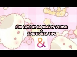 Our layout + simply plural layout tips || DISSOCIATIVE IDENTITY DISORDER ||