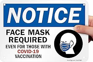 SmartSign 7 x 10 inch “Notice - Face Mask Required, Even for Those with COVID-19 Vaccination” Sign, 55 mil HDPE Plastic, Multicolor