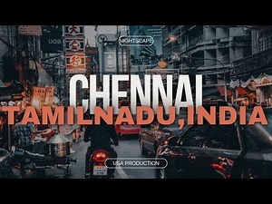 CHENNAI City: A Cinematic Nightscapes in 4K || Chennai, Tamil Nadu, India ‪@USAProduction‬