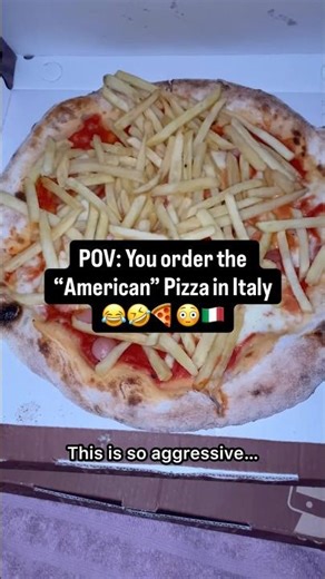 This pizza is actually really popular in Italy…😂🍕🍟🌭🇮🇹