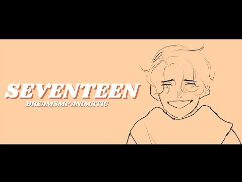 Seventeen | Dream SMP Animatic