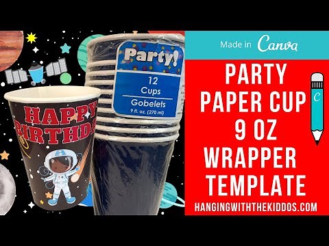How to Make Custom Party Cups| Dollar Tree 9oz Paper Cup Wrap| Custom Party Favors Made in Canva