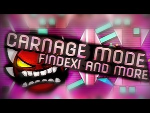 100% Carnage Mode by Findexi [EXTREME DEMON] | Geometry Dash 2.11