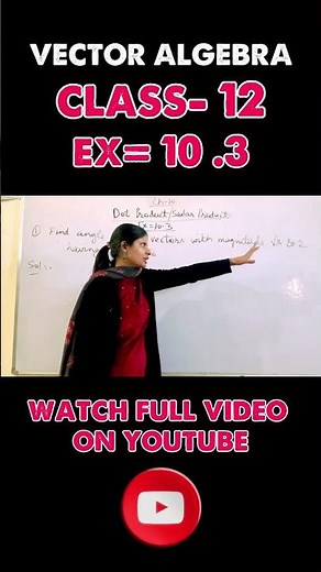 “Vector Algebra Chapter 10 | Complete Concepts Made Easy”