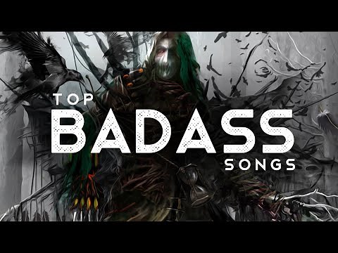 Top Badass Songs (LYRICS)