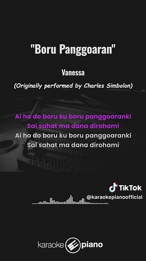 Boru Panggoaran - Vanessa (Originally performed by Charles SImbolon) Ingin karaoke dengan instrumental piano? Langsung saja kunjungi akun YT Karaoke Piano dan jangan ketinggalan update instrument terbarunya..semoga terhibur.. #borupanggoaran #vanessa #karaokepianoofficial #karaoketanpavokal #liriklagu