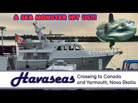 Crossing to Canada & Yarmouth, Nova Scotia / MV Havaseas Nordhavn 50