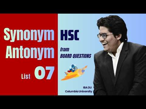 HSC Synonym & Antonym List 7 from HSC Board Questions | HSC -এর জন্য সবথেকে গুরুত্বপূর্ণ