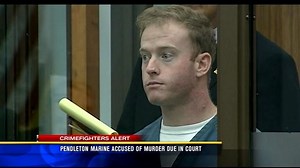 Pendleton Marine to stand trial for murder