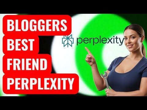 How to Use Perplexity AI for Blogging Step by Step