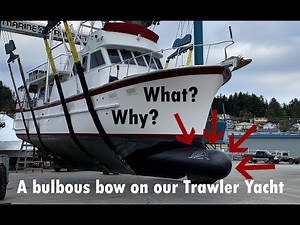Our Bulbous Bow addition to Sea Venture - Learn what, why, how, the cost, and if you should . . EP77