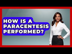 How Is A Paracentesis Performed? - First Response Medicine