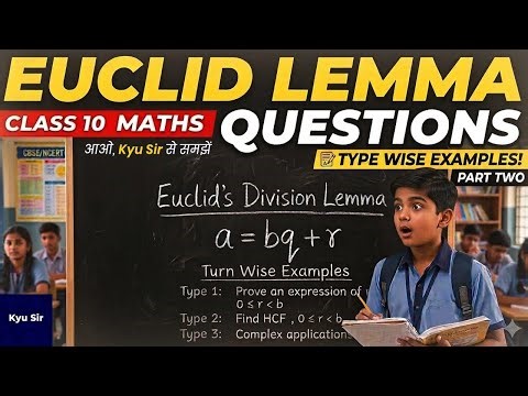 Euclid Division Lemma PYQ + Important Questions | Class 10 Maths | Real Number part 2 | By Kyu Sir