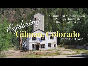 Exploring the Abandoned Town of Gilman, Colorado. Part One of Four
