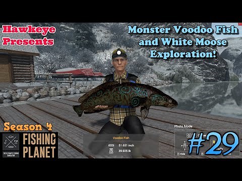 Fishing Planet #29 - S4 | Monster Voodoo Fish and White Moose Exploration!