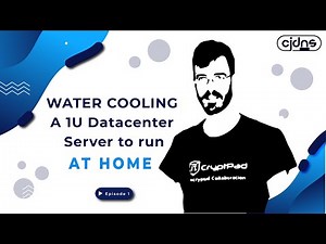 DIY Water Cooling a 1U Datacenter Server to run AT HOME - E1