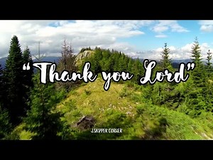 THANK YOU LORD (Official Worship Lyric Video) Uplifting Christian Song of Gratitude & Faith