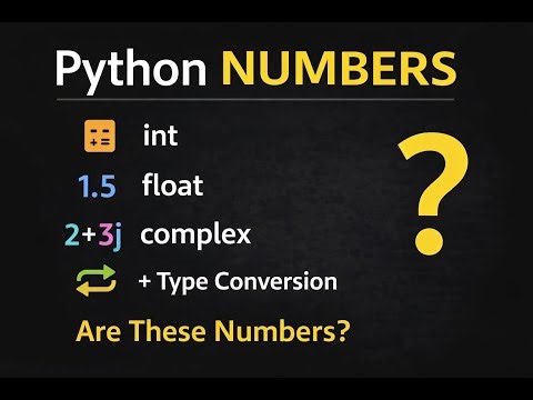 Python Numbers Explained | int, float, complex & Type Conversion (Beginner POV) | 04