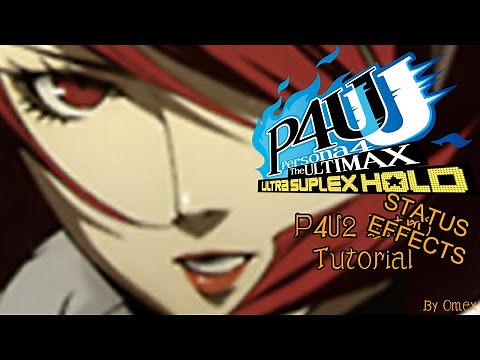 Persona 4 Arena Ultimax: Status Effects Tutorial