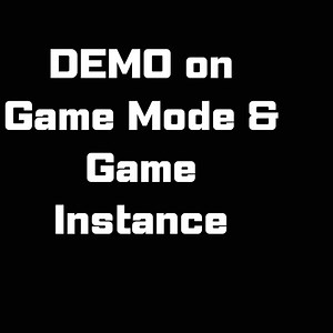 Intro to GameMode and Game Instance | Community tutorial