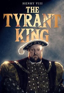 Henry VIII: The Tyrant King (2023)
