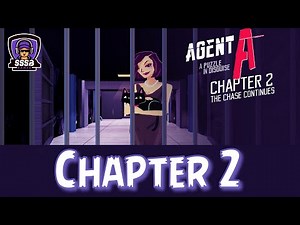 AGENT A: Chapter 2 (The Chase Continues) WALKTHROUGH