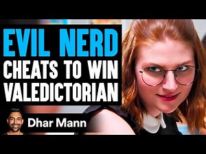 NERD CHEATS To WIN SCHOOL Valedictorian, She Instantly Regrets It | Dhar Mann