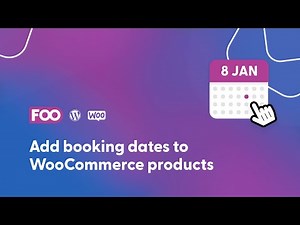 How to add a booking date selector to WooCommerce products using FooEvents
