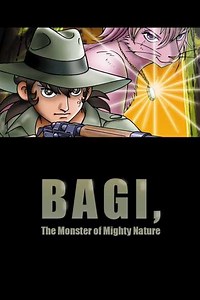 Bagi, the Monster of Mighty Nature - Movie