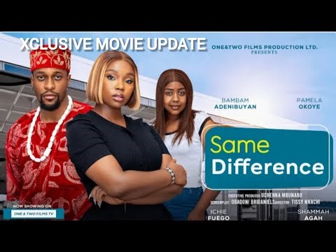 SAME DIFFERENCE (movie update) Bambam, Pamela Okoye, Ichie Fuego. Who plays the game better?
