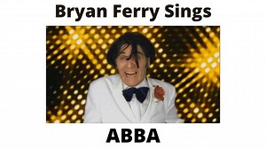 30K views · 1.1K reactions | NEW VIDEO - Bryan Ferry Sings Abba...