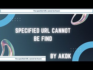 Specified Url Cannot Be Find By AkDk