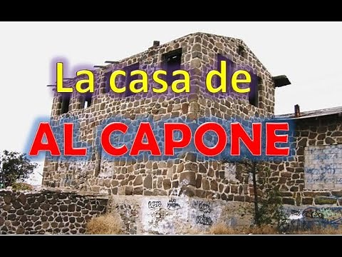 LA CASA DE AL CAPONE EN ROSARITO historia jamás contada