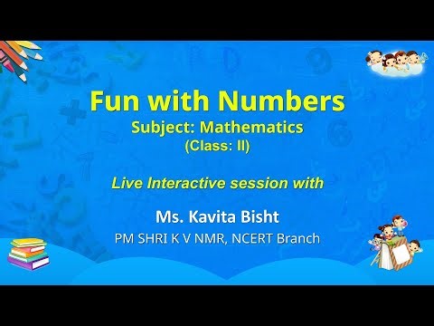 NCERT Fun with Numbers Subject: Mathematics Class: II Live