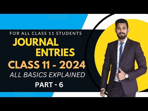 Journal entries | Rules of Debit and Credit | All Basics covered | Part 6 | Accounts | Class 11