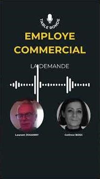 TABLE RONDE EMPLOYE COMMERCIAL : LA DEMANDE