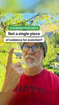 Not a single piece of evidence for evolution? (Is evolution true? Part 6)