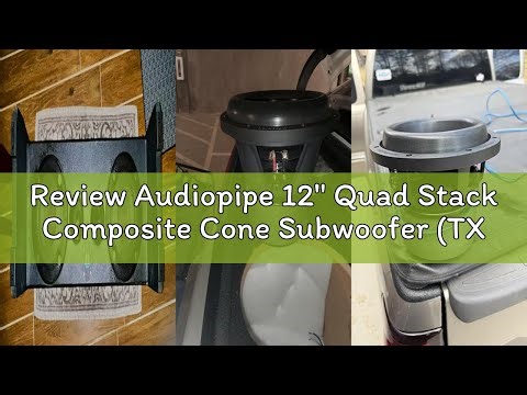Review Audiopipe 12" Quad Stack Composite Cone Subwoofer (TXX-BDC-IV-12D2), Superior Performance, 22