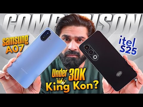 Best Budget Phones Under 30K In Pakistan 2026 ! Samsung A07 Vs itel S25 Kon Sa Champion?