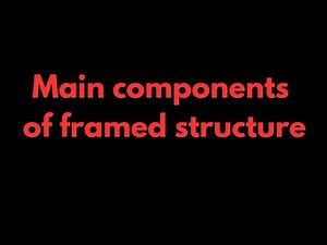 Main components of framed structure