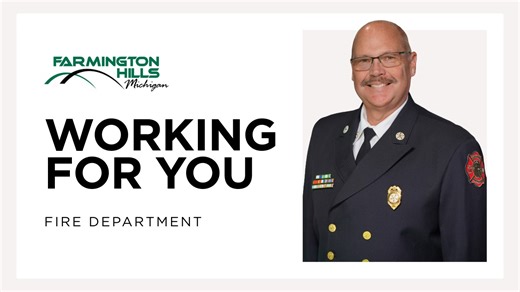 Across the City of Farmington Hills, each department is working to support the community. Learn more from Fire Chief Jon Unruh about how the Farmington Hills Fire Department is working for you! #FHWorkingForYou | City of Farmington Hills, Michigan - Municipal Government