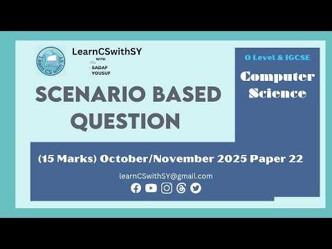 IGCSE | O Level Computer Science - Scenario-based Question - 15 Marks October/November 2025 Paper 22