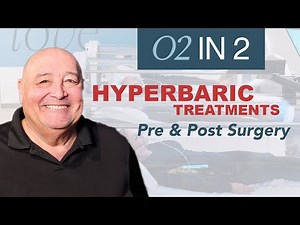 O2 in 2 - Hyperbaric Oxygen for Pre & Post-Surgery